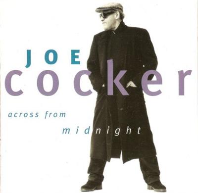 Joe Cocker   Across From Midnight (1997)