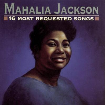 Mahalia Jackson – 16 Most Requested Songs (1996)