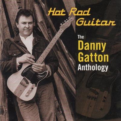 Danny Gatton   Hot Rod Guitar   The Danny Gatton Anthology (1999) MP3