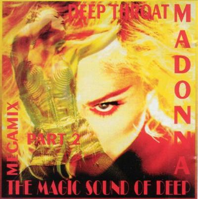 Madonna – Deep Throat Part 2 (The Magic Sound Of Deep) (1995) MP3