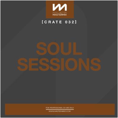 VA – Mastermix Crate 032 – Soul Sessions (2022)