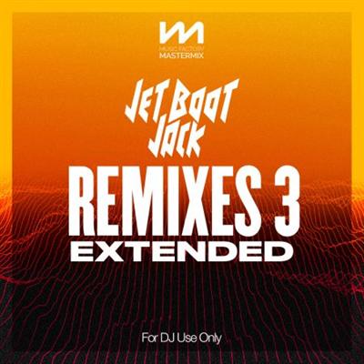 VA – Mastermix Jet Boot Jack Remixes 3 – Extended (2022)