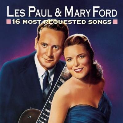 Les Paul & Mary Ford – 16 Most Requested Songs (1996)