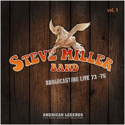 The Steve Miller Band – The Steve Miller Band Broadcasting Live '73 '76, Vol.1 2 (2022)