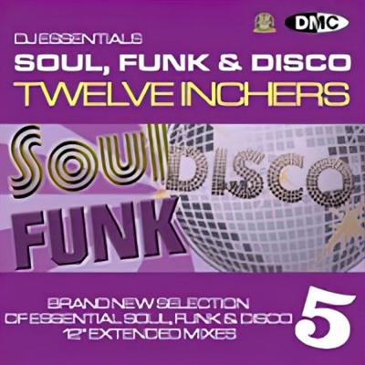 VA   DMC   DJ Essentials Soul, Funk & Disco Twelve Inchers Vol. 05