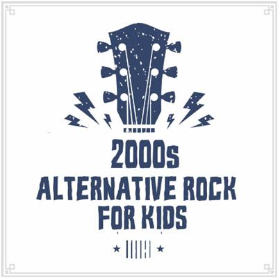 VA – 2000s Alternative Rock For Kids (2022)