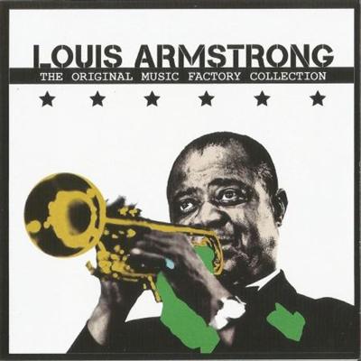 Louis Armstrong   The Original Music Factory Collection, Louis Armstrong (2013)