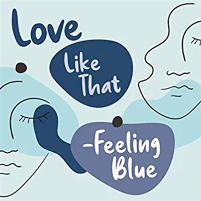 VA   Love Like That   Feeling Blue (2022)