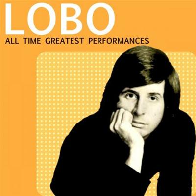 Lobo   All Time Greatest Performances (2016) MP3