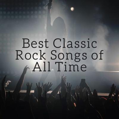 VA   Classic Rock Songs of All Time (2018)