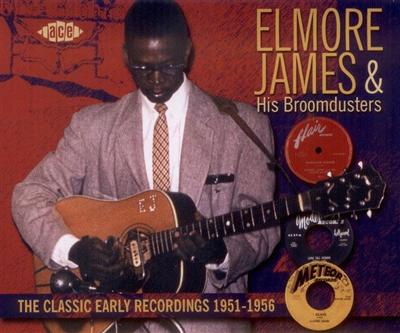 Elmore James & His Broomdusters – The Classic Early Recordings: 1951 1956 (2007)