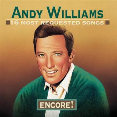 Andy Williams – 16 Most Requested Songs: Encore! (1995)