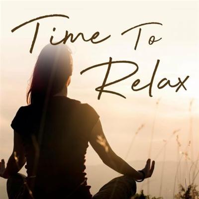 Various Artists   Time to Relax (2022)