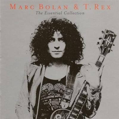 Marc Bolan & T. Rex – The Essential Collection (2002)