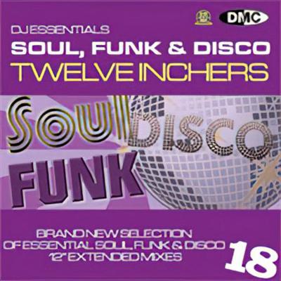 VA   DMC   DJ Essentials Soul, Funk & Disco Twelve Inchers Vol. 18