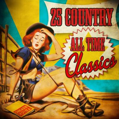 VA   25 Country All Time Classics (2013)