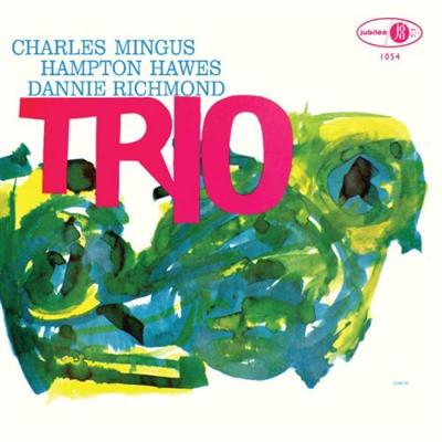Charles Mingus   Mingus Three (feat. Hampton Hawes & Danny Richmond) (2022 Remaster) (2022) MP3