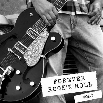 VA   Forever Rock and Roll Vol. 3 (2018)