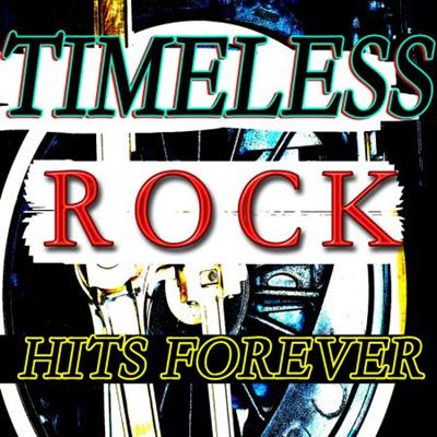 VA   Timeless Rock Hits Forever (Top 25 World Rock Hits) (2011)