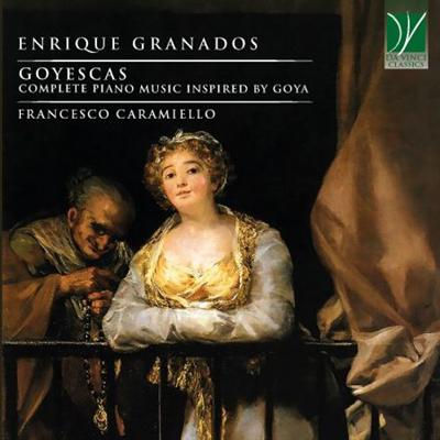 Francesco Caramiello   Enrique Granados: Goyescas (2021) MP3