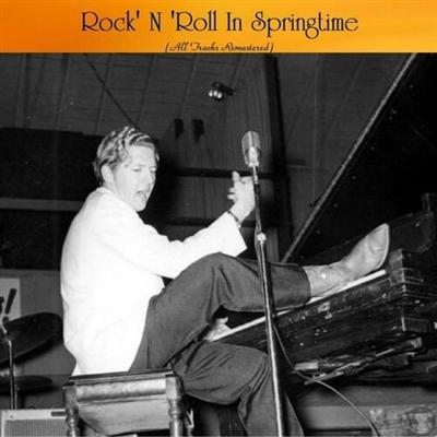 VA   Rock' N 'Roll In Springtime (All Tracks Remastered) (2022)