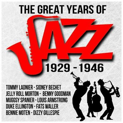 VA   The Great Years of Jazz : 1929   1946 (2016)