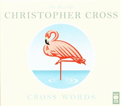 Christopher Cross – Cross Words (The Best Of) (2011) MP3