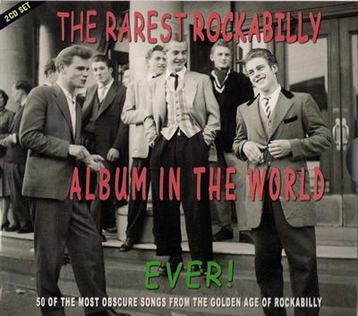 VA   The Rarest Rockabilly Album In The World Ever! [2CD] (2010)