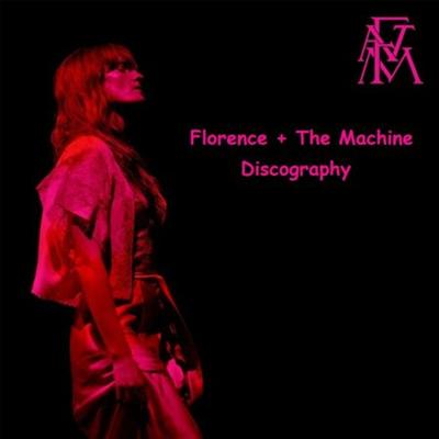 Florence & The Machine – Discography (2009 2019)
