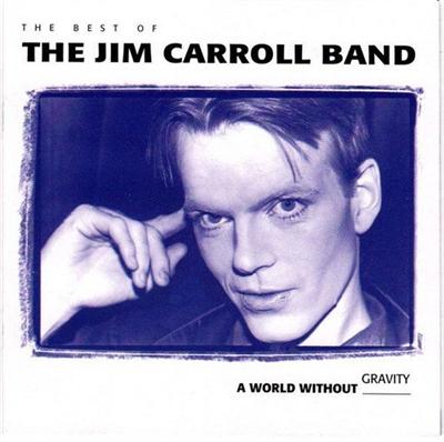 The Jim Carroll Band   A World Without Gravity: The Best Of (1993) MP3