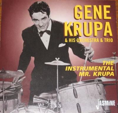 Gene Krupa & His Orchestra & Trio   The Instrumental Mr. Krupa (2000)