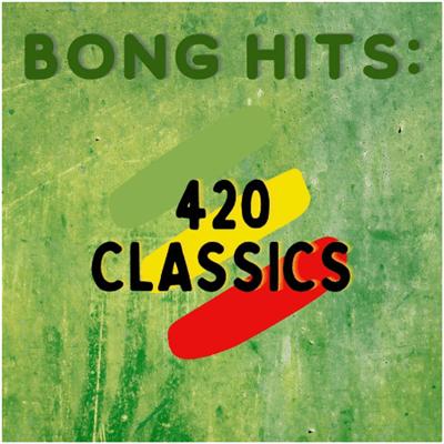 VA – Bong Hits 420 Classics (2022)