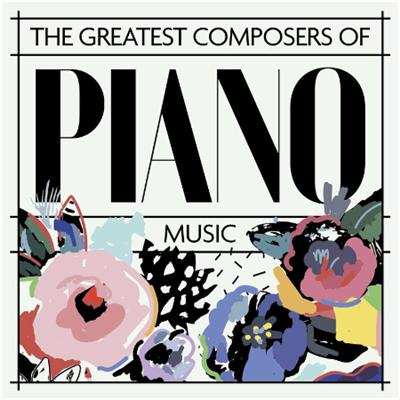 VA – The Greatest Composers of Piano Music (2022)