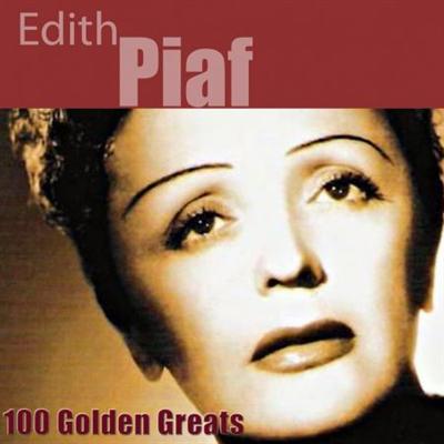 Édith Piaf   100 Golden Greats (Remastered) (2014)