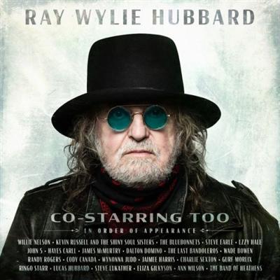 Ray Wylie Hubbard   Co Starring Too (2022) MP3