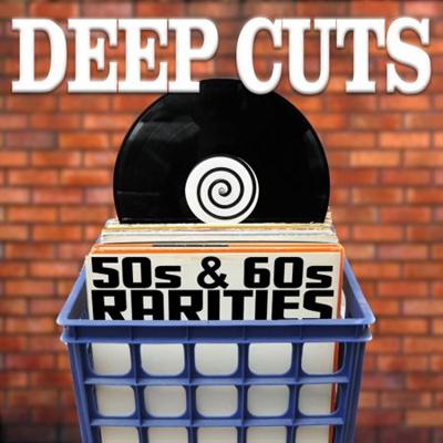 VA   Deep Cuts: 50s & 60s Rarities (2016)