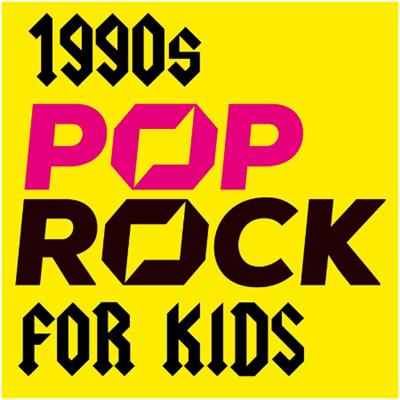 VA – 1990s Pop Rock For Kids (2022)
