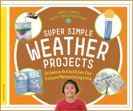 Super Simple Weather Projects - Science Activities for Future Meteorologists