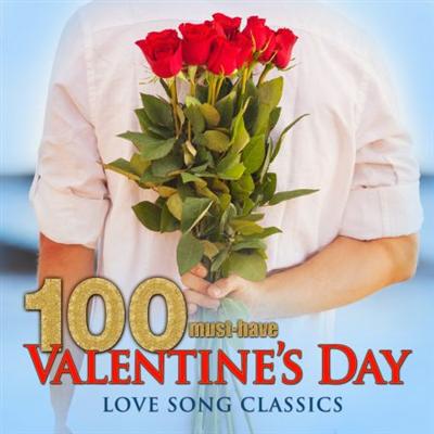 VA   100 Must Have Valentine's Day Love Song Classics (2015)