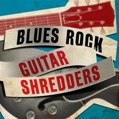 VA   Blues Rock   Guitar Shredders (2016)