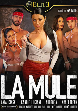 La Mule (Elite) [2022 г., All Sex, HDRip, 720p] (Ania Kinski, Candie Luciani, Mya Lorenn, Aurrora Paoli)