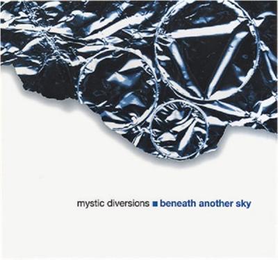 Mystic Diversions   Beneath Another Sky (2002) MP3