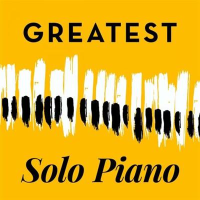 Various Artists   Greatest Solo Piano (2022)