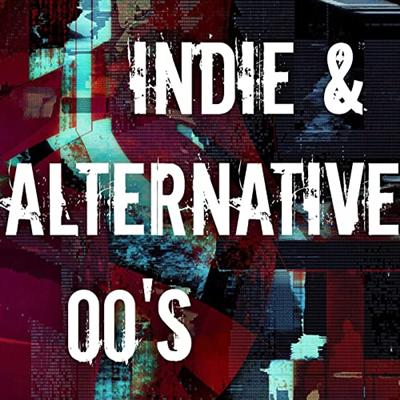 Various Artists – Indie & Alternative 00's (2022)