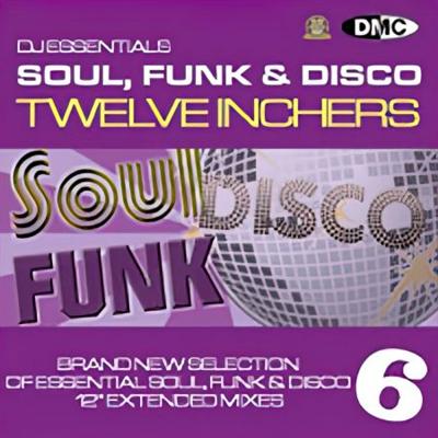 VA   DMC   DJ Essentials Soul, Funk & Disco Twelve Inchers Vol. 06