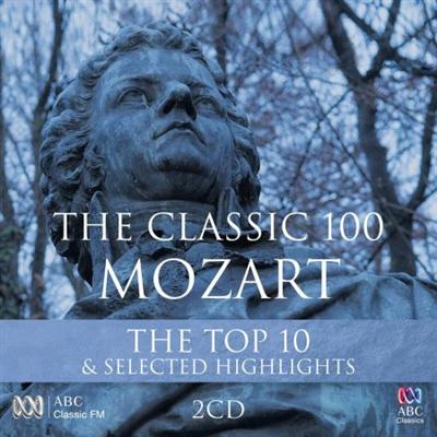 VA   The Classic 100: Mozart   The Top 10 & Selected Highlights (2014)