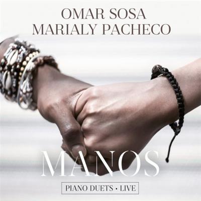 Omar Sosa & Marialy Pacheco   MANOS (Live) (2022) MP3