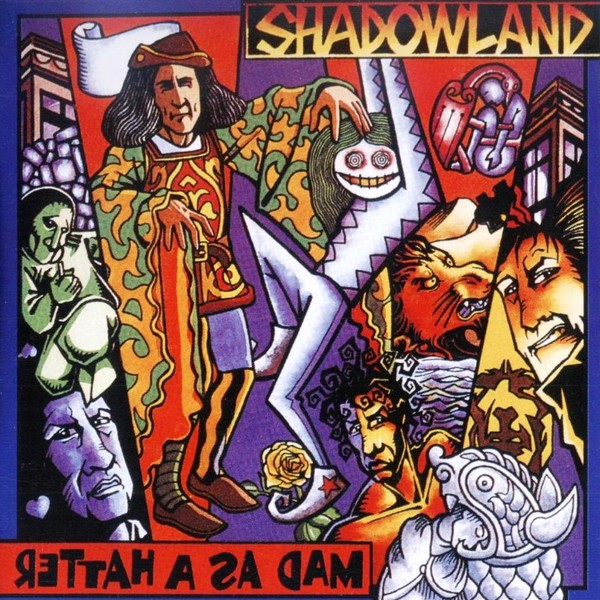 Shadowland - Mad As A Hatter 1996 (2009 Remastered)