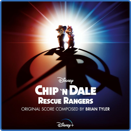 Brian Tyler - Chip 'n Dale  Rescue Rangers (Original Soundtrack) (2022)