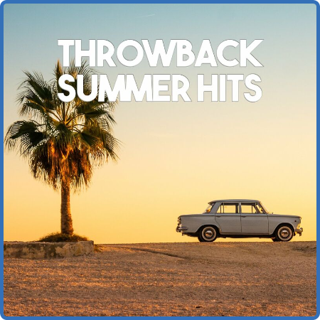 Various Artists - Throwback Summer Hits (2022)